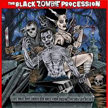 The Black Zombie Procession : We Have Dirt Under Our Nails From Digging
